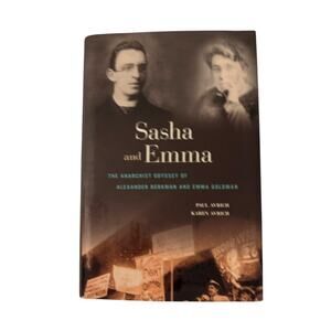 Sasha & Emma: The Anarchist Odyssey of Alexander Berkman and Emma Goldman HC